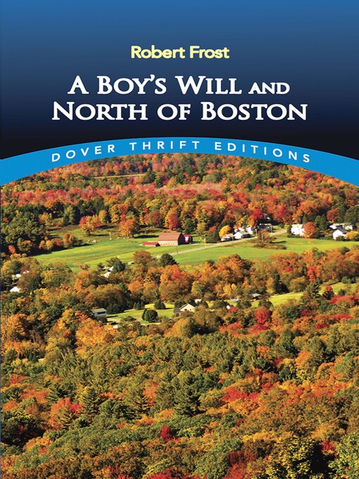 Title details for A Boy's Will and North of Boston by Robert Frost - Available